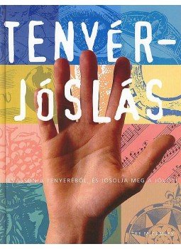 MCCAMLEY, TRE - TENYÉRJÓSLÁS - OLVASSON A TENYERÉBŐL, ÉS JÓSOLJA MEG A JÖVŐT!, null 2007 antikvár könyv
