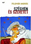 Feldmár András - Szégyen és szeretet
