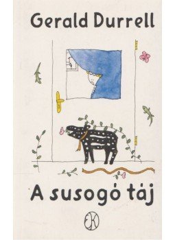 Gerald Durrell - A susogó táj Gerald Durrell - A susogó táj, Budapest 2013 antikvár könyv