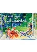Csernák Árpád - Társasjátékok - rövid prózák, álmok