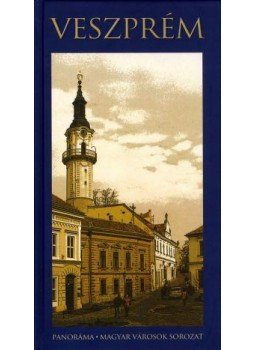 - VESZPRÉM - PANORÁMA - MAGYAR VÁROSOK SOROZAT - - VESZPRÉM - PANORÁMA - MAGYAR VÁROSOK SOROZAT -, null 0 antikvár könyv