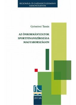 Gyömörei Tamás - Az önkormányzatok sportfinanszírozása Magyarországon, null 2014 antikvár könyv