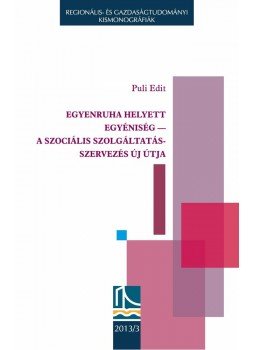 Puli Edit - Egyenruha helyett egyéniség - A szociális szolgáltatásszervezés új útja, null 2014 antikvár könyv
