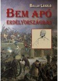Ballai László - Bem apó Erdélyországban