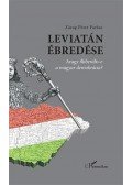 Zárug Péter Farkas - Leviatán ébredése - Avagy illiberális-e a magyar demokrácia?