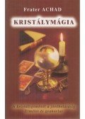 Frater Achad - Kristálymágia