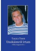 Takács Tibor - Unokáimról írtam (dedikált)