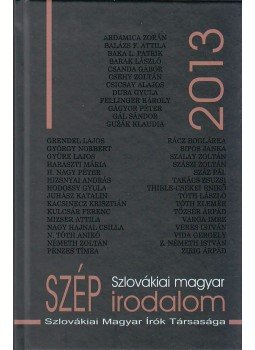 Nagy Erika - Szlovákiai magyar szép irodalom 2013 Nagy Erika - Szlovákiai magyar szép irodalom 2013, Pozsony 2013 antikvár könyv