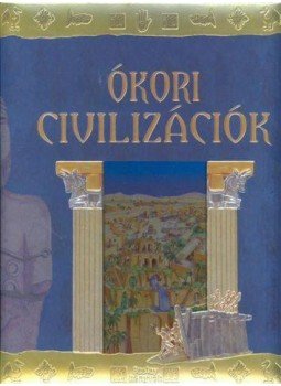 - Ókori civilizációk - Ókori civilizációk, null 2011 antikvár könyv