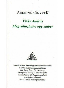 Visky András - MEGVÁLTOZHAT-E EGY EMBER - ÜKH 2009 Visky András - MEGVÁLTOZHAT-E EGY EMBER - ÜKH 2009, null 2009 antikvár könyv
