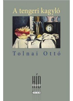 Tolnai Ottó - A tengeri kagyló Tolnai Ottó - A tengeri kagyló, null 2012 antikvár könyv
