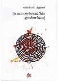 Simándi Ágnes - a mennybeszállás gyakorlata