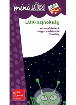  - LDI-502 LÜK-BAJNOKSÁG - VERSENYFEL. MAGYAR NYELVTAN 2.O. /MINI-LÜK/, null 2011 antikvár könyv