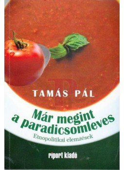 Tamás Pál - Már megint a paradicsomleves Tamás Pál - Már megint a paradicsomleves, null 2012 antikvár könyv