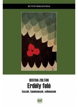 Bertha Zoltán - Erdély felé Bertha Zoltán - Erdély felé, null 2012 antikvár könyv