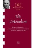 Spangel Péter - ÉLŐ TÖRTÉNELEM - BESZÉLGETÉS HORVÁTH JÁNOSSAL, A PARLAMENTI KÉPVISELŐK DOYENÉVEL