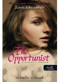 Tarryn Fisher - The Opportunist - Szeress, ha hazudok is 1. Kihasznált alkalom - PUHA BORÍTÓS
