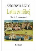 Szörényi László - Latin és röhej - Tárcák és tanulmányok
