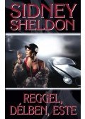 Sidney Sheldon - Reggel, délben, este