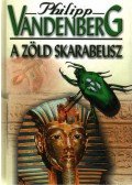Philipp Vandenberg - A zöld skarabeusz