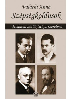 Valachi Anna - Szépségkoldusok Valachi Anna - Szépségkoldusok, Budapest 2015 antikvár könyv