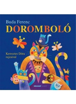 Buda Ferenc - Doromboló Buda Ferenc - Doromboló, Budapest 2013 antikvár könyv