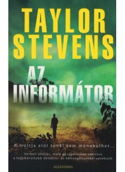Taylor Stevens - Az informátor Taylor Stevens - Az informátor, null 2012 antikvár könyv