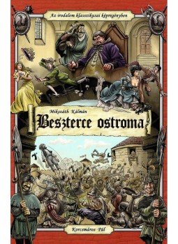 Mikszáth Kálmán - Beszterce ostroma Mikszáth Kálmán - Beszterce ostroma, null 2013 antikvár könyv