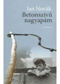 Novák János - Betonszívű nagyapám