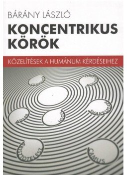 Bárány László - Koncentrikus körök Bárány László - Koncentrikus körök, null 2015 antikvár könyv