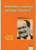  HARCSA ISTVÁ,Mészáros József - Helyzetkép a népesség egészségi állapotáról