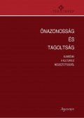 Tóth Ágnes - Önazonosság és tagoltság