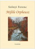 Szőnyi Ferenc - Miféle Orpheusz