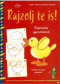 Türk, Hanne,Pradella, Rosanna - Rajzolj te is!