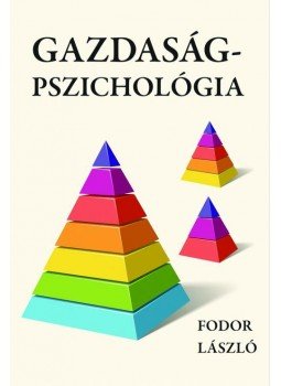 Fodor László - Gazdaságpszichológia Fodor László - Gazdaságpszichológia, null 2013 antikvár könyv