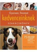 Barbara Taylor,Laino - Gyorsan,finomat kedvenceinknek szakácskönyv