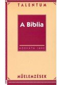 Horváth Imre - A biblia - Talentum műelemzések