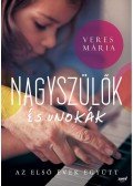 Veres Mária - Nagyszülők és unokák