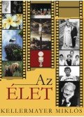 Kellermayer Miklós - Az Élet