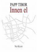 Papp Tibor - Innen el