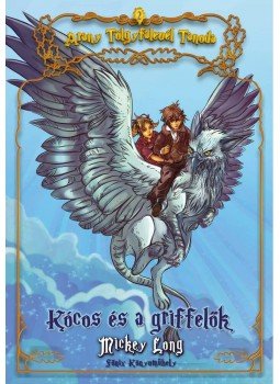 LONG, MICKEY - Kócos és a griffelők LONG, MICKEY - Kócos és a griffelők, null 2015 antikvár könyv