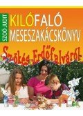Szoó Judit - Kilófaló meseszakácskönyv - Szőkés erdőfalváról - Szökés Erdőfalváról