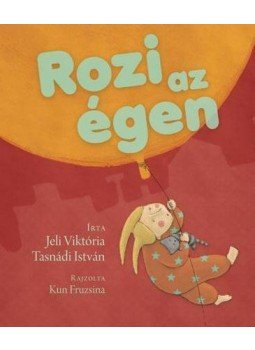 Jeli Viktória , Tasnádi István - Rozi az égen Jeli Viktória , Tasnádi István - Rozi az égen, null 2010 antikvár könyv