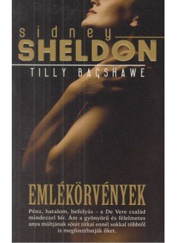 Sidney Sheldon, Tilly Bagshaw - Emlékörvények Sidney Sheldon, Tilly Bagshaw - Emlékörvények, Budapest 2013 antikvár könyv