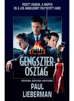 PAUL LIEBERMAN - GENGSZTEROSZTAG /FEDETT ZSARUK, A MAFFIA ÉS A LOS ANGELESÉRT FOLYTATOTT HARC, null 0 antikvár könyv