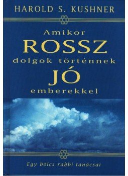 Kushner, Harold S. - Amikor rossz dolgok történnek jó emberekkel, null 2007 antikvár könyv