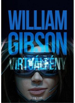 Gibson, William - Virtuálfény Gibson, William - Virtuálfény, Budapest 2015 antikvár könyv