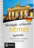 Mike Hillenbrand,T. Balla Ágnes - Társalgás színesen német nyelven - A legfontosabb szavakkal és kifejezésekkel