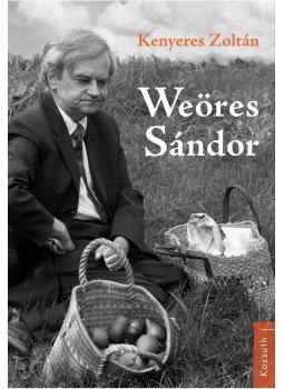 Kenyeres Zoltán - Weöres Sándor Kenyeres Zoltán - Weöres Sándor, 2013 antikvár könyv