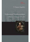 T. Orgona Angelika - Unikornisok Tündérországban - A ruszkai Kornisok Erdélyben (1546 k.-1648)
